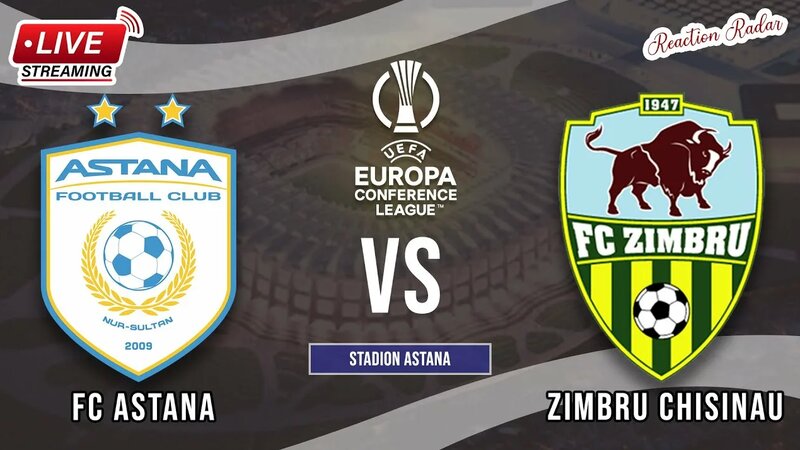 FC Astana vs Zimbru Chisinau | UEFA Europa Conference League l - LIVE ...