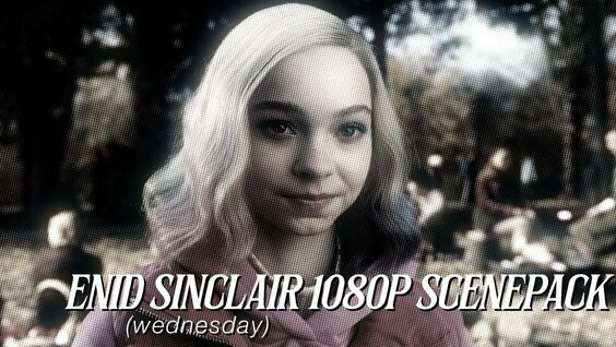 enid sinclair 1080p scene pack 