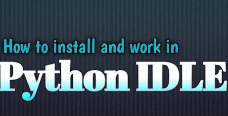 How to Install Python IDLE from www.python.org/downloads/ and first ...