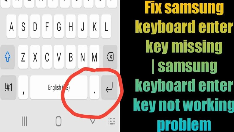 Fix samsung keyboard enter key missing | samsung keyboard enter key not ...