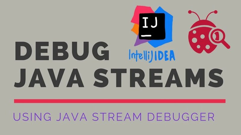 Debug Java Streams in IntelliJ IDEA using Java Stream Debugger Plugin ...