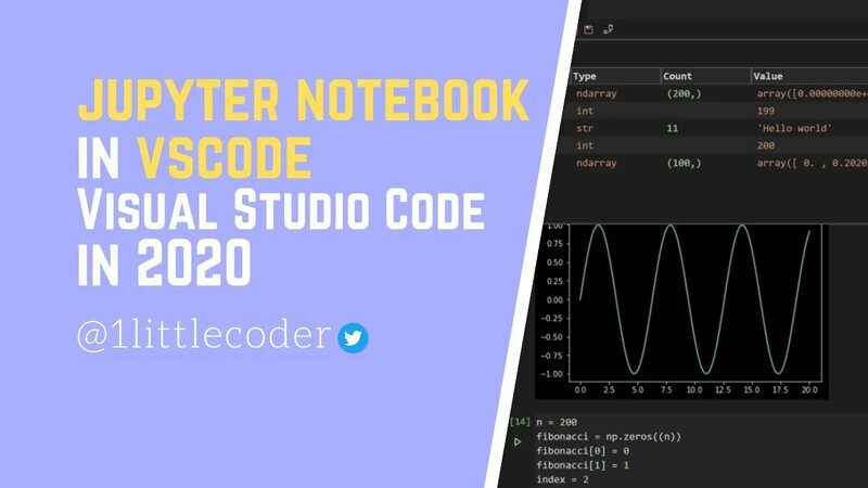 Use Jupyter Notebooks within VSCode (Visual Studio Code) in 2020 ...