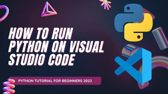 Как запустить код python в visual studio code (2022) - EroFound