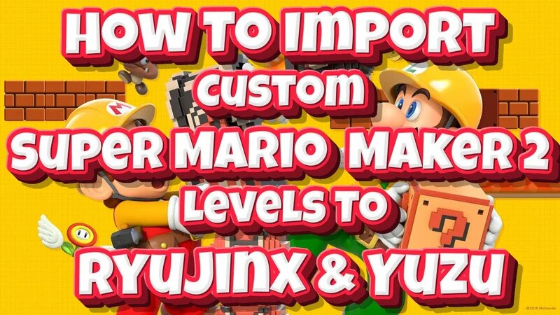 How To Play Custom Super Mario Maker 2 Levels In Yuzu & Ryujinx ...