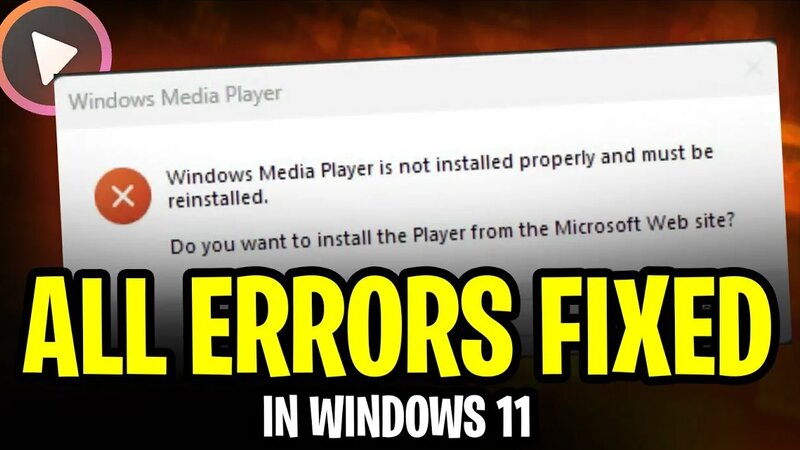 How to Fix All Windows Media Player Issues or Errors in Windows 11 ...
