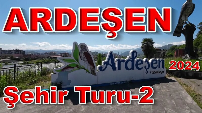 Ardeşen Şehir Turu -2 (2024) / Rize Ardeşen'i geziyoruz/ Ardeşen'e ...