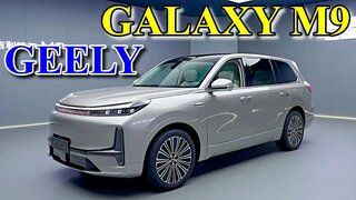 2025 Geely Galaxy M9 NEW - exterior & interior overview