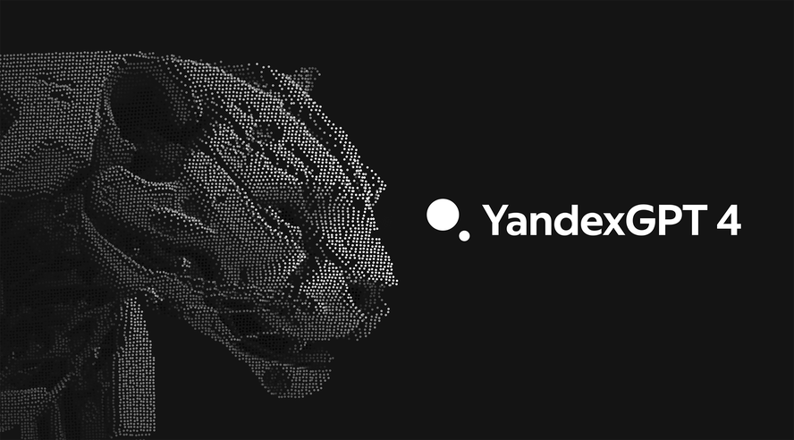 Yandex launches next-generation language models YandexGPT 4: Smarter reasoning and four times more text capacity
