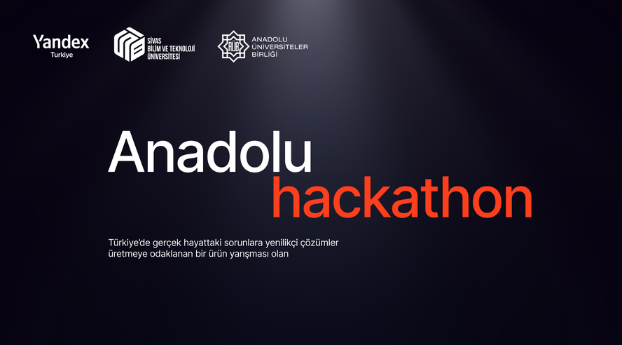 Yandex Türkiye ve SBTÜ, genç yetenekler için “Anadolu Hackathon” yarışması başlatıyor