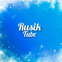 Rusik Tube