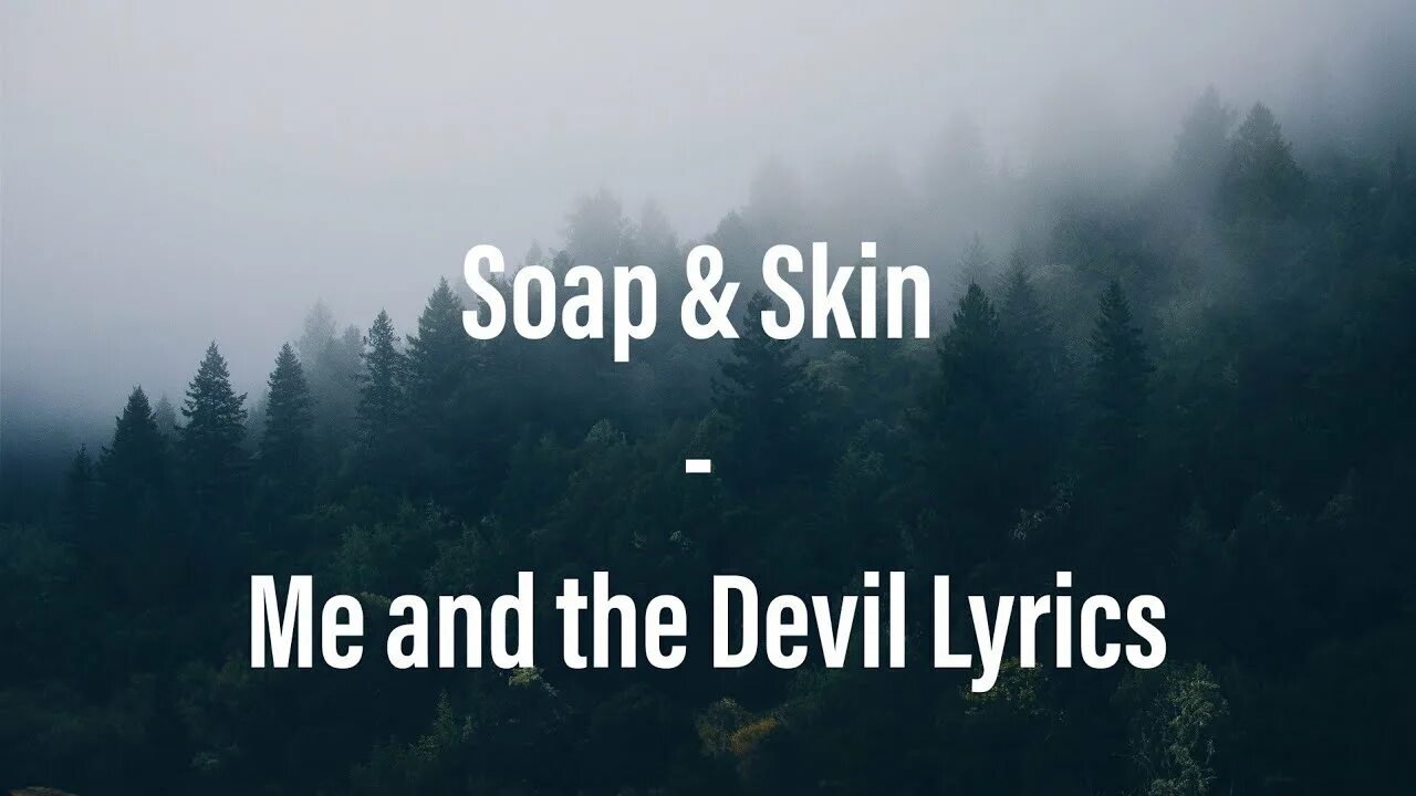 Перевод me and the devil soap skin. Me and the Devil Soap Skin. Soap & Skin - me and the Devil альбомы. Me and the Devil Soap Skin обложка. Me and the Devil текст.