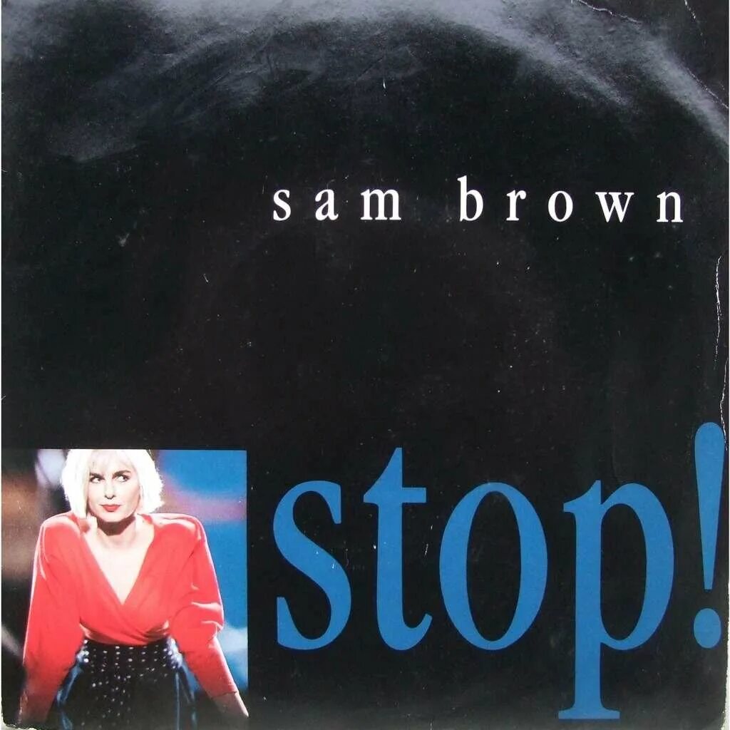 Песня sam brown. Сэм Браун. Sam Brown stop 1988. Sam Brown stop 1988 обложка. Сэм Браун певица.