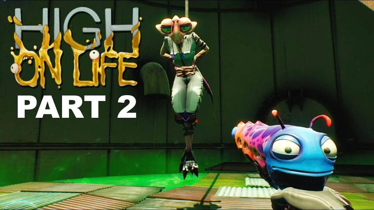 High on life прохождение. Хай он лайф. high life.
