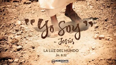 JUAN 8:12 - YO SOY LA LUZ DEL MUNDO - HORIZONTE QUERÉTARO - YouTube.