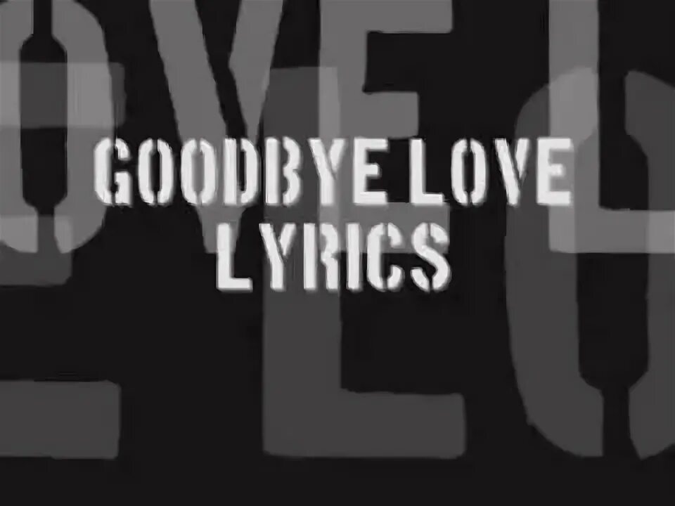 Гудбай май лав гудбай картинки. Goodbye my love. Лав лав песня гудбай. Carpenters goodbye to love. Goodbye to love.