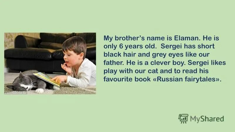 Their names is или are. She likes kittens. Her sister s name is ann. My parents is или are. My brothers name is.
