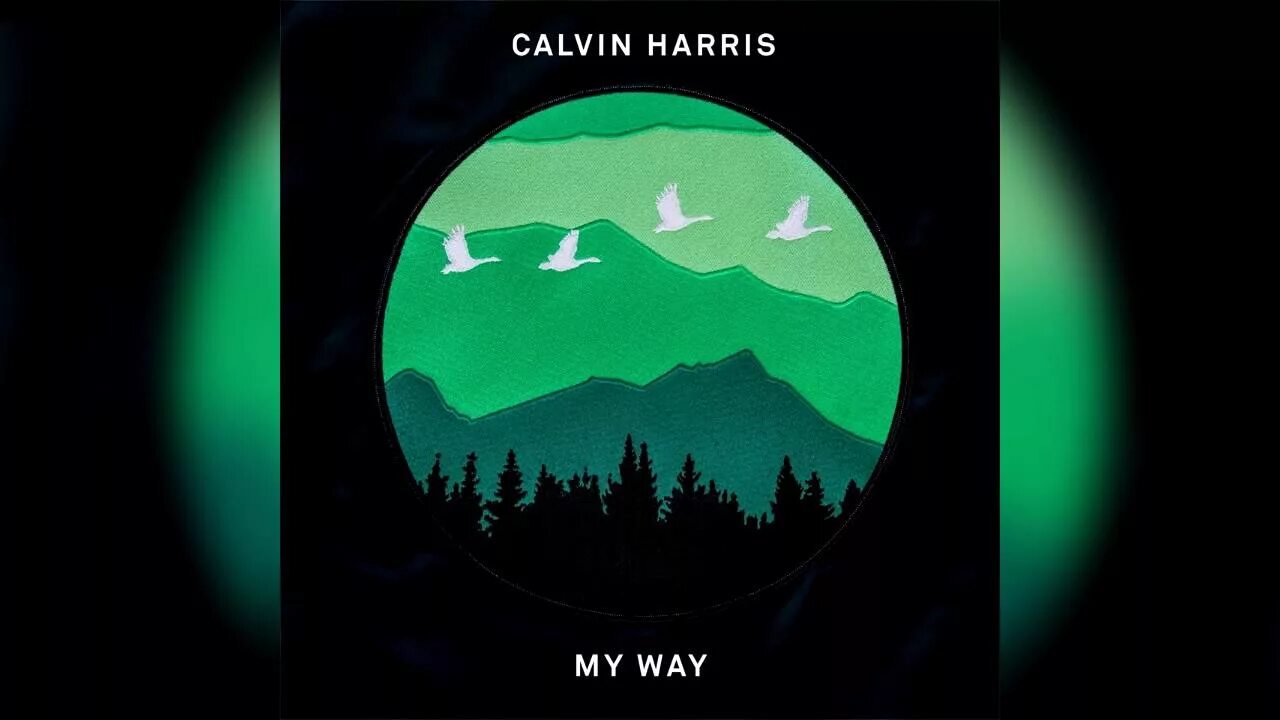 Calvin Harris my way. My way Кельвин Харрис. Calvin Harris обложка альбома. My way песня Calvin Harris. Way way песня английская