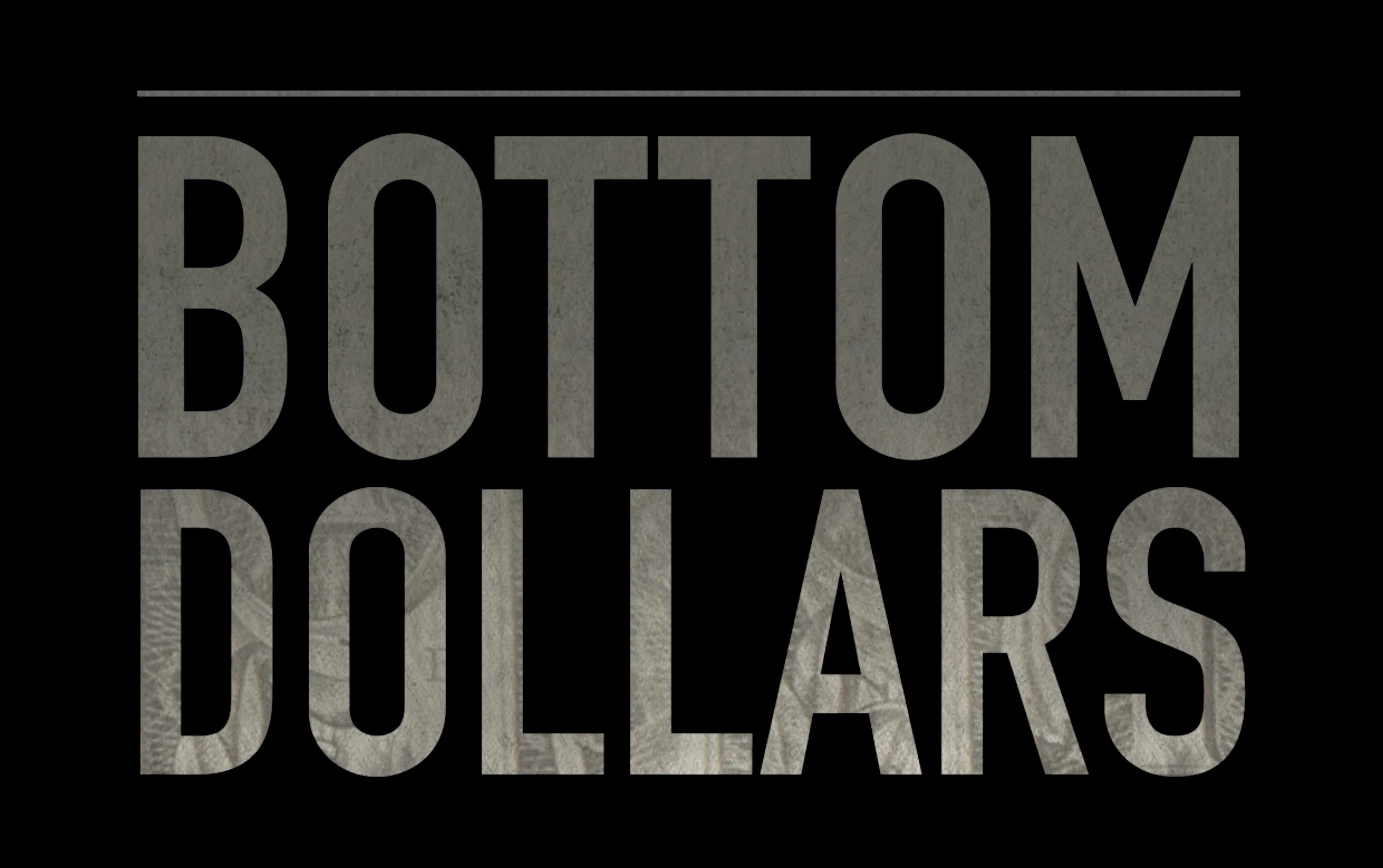 Обновление bottom dollar. Bottom dollar.
