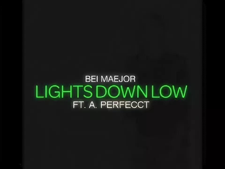 Light down low bei maejor перевод. Maejor lights down low. lights down bei maejor. light down low bei maejor обложка. take it slow put it down on me.