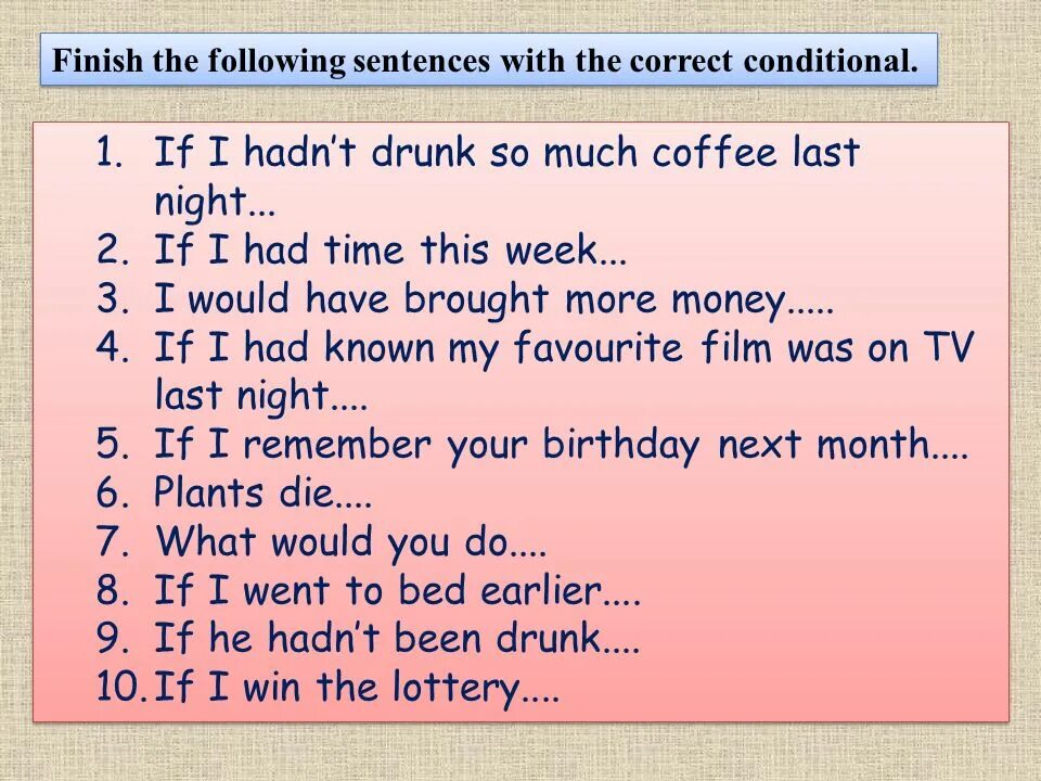 I had finished. Finish the sentences. Finish the following sentences условные. First conditional finish the sentences. Предложения с finish.