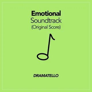 Emotional Soundtrack (Original Score) - Dramatello - 专 辑 - 网 易 云 音 乐