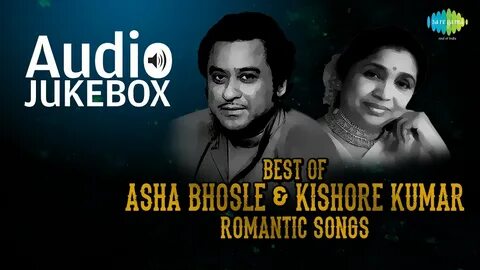 Best of Asha Bhosle & Kishore Kumar Duet Songs Evergreen Romantic Hits ...