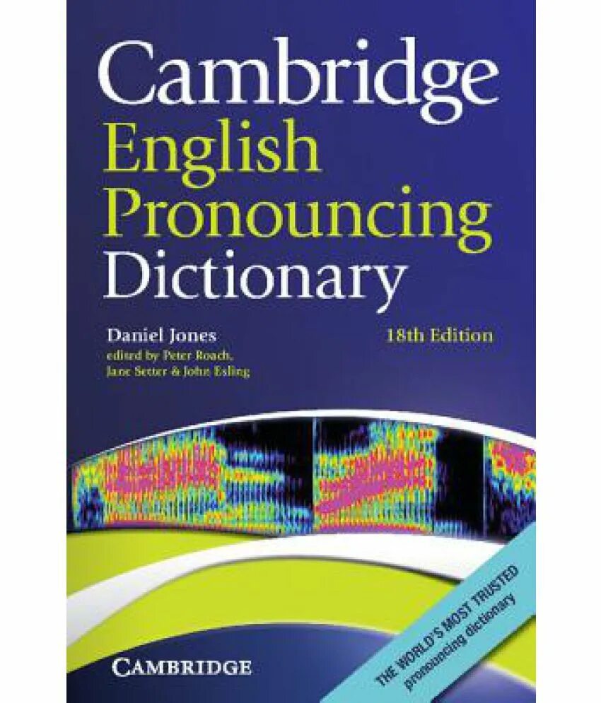 Кембриджский словарь. Daniel Jones Dictionary. Cambridge Dictionary. Cambridge English Dictionary. Cambridge Dictionary книга.