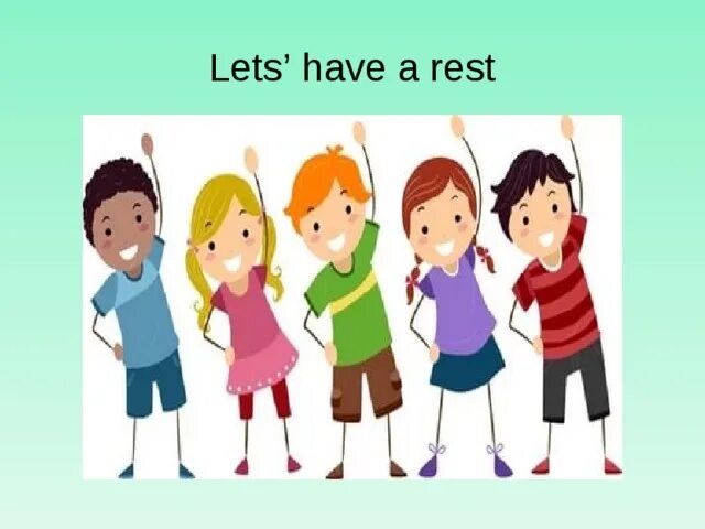 I have a break now. Lets have a rest физминутка. let&#039;s have a rest. let&#039;s have a rest картинка. картинка have a rest.