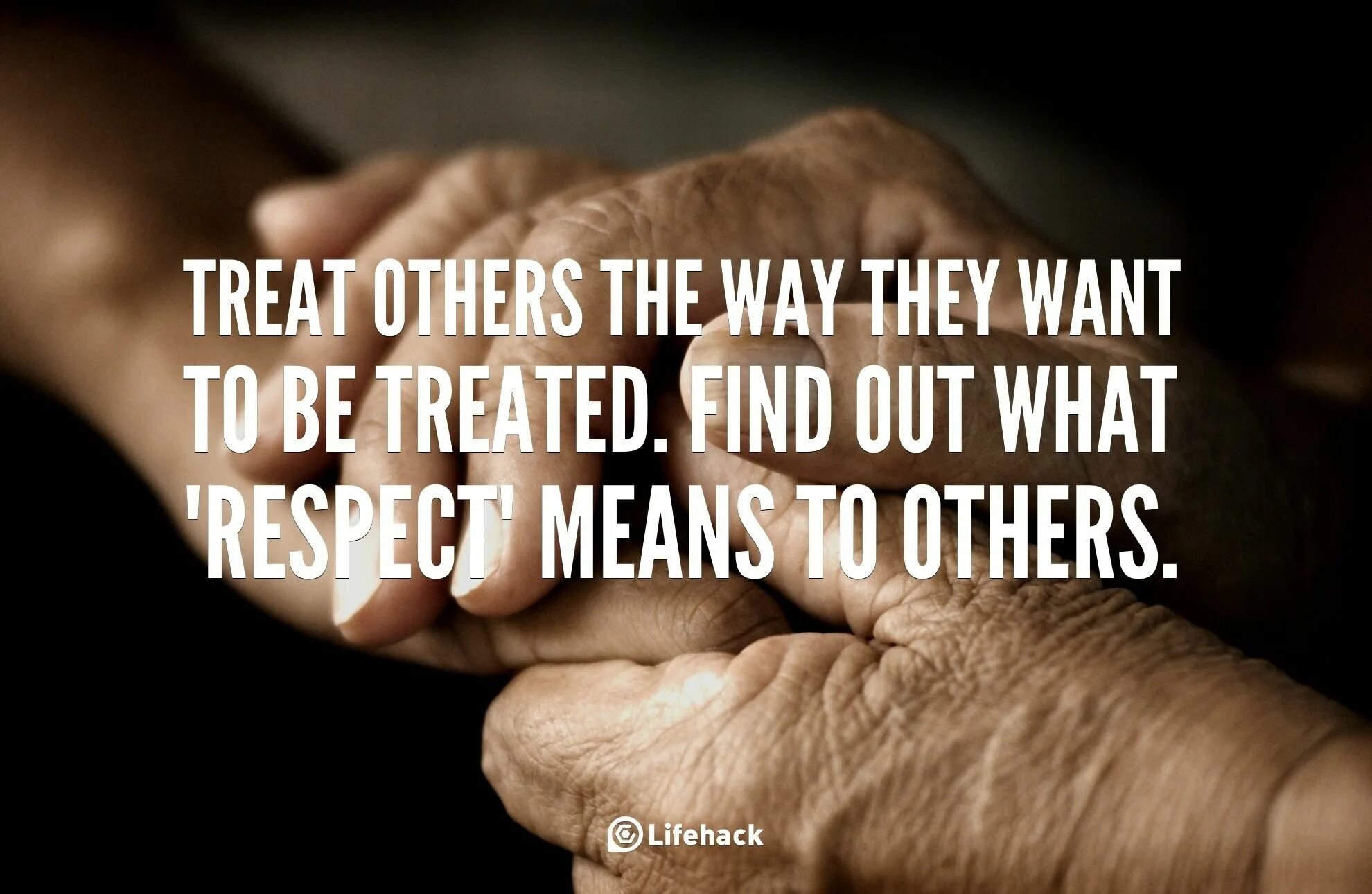 They way i are. Treat others. Treat others as you want to be treated. Treat others the way you want to treated. Treat others the way you want to be treated yourself.