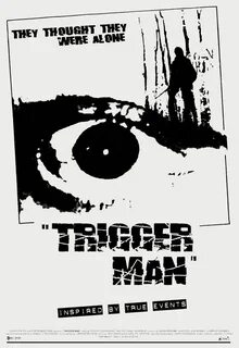 Trigger man
