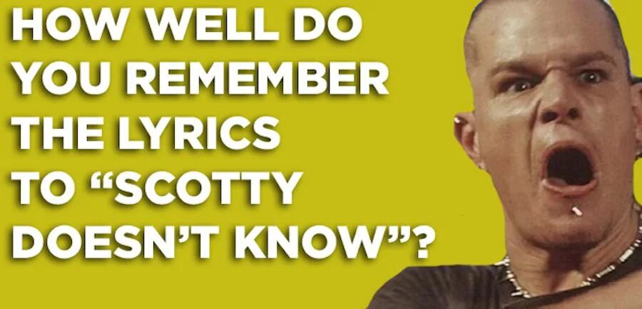 T know how. Scotty doesn&#039;t know мем. scotty doesn&#039;t know текст. sum 41 scotty doesn&#039;t. группа scotty doesn&#039;t know солист.