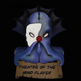 Theatre of the Mind Flayer a podcast by Theatre Of The Mind Flayer.