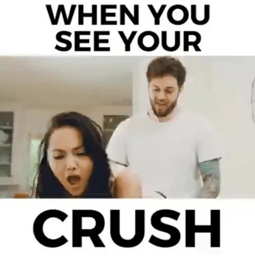 It s just a little. Your Crush. Crush memes. Мемы про краша. Краш Мем.