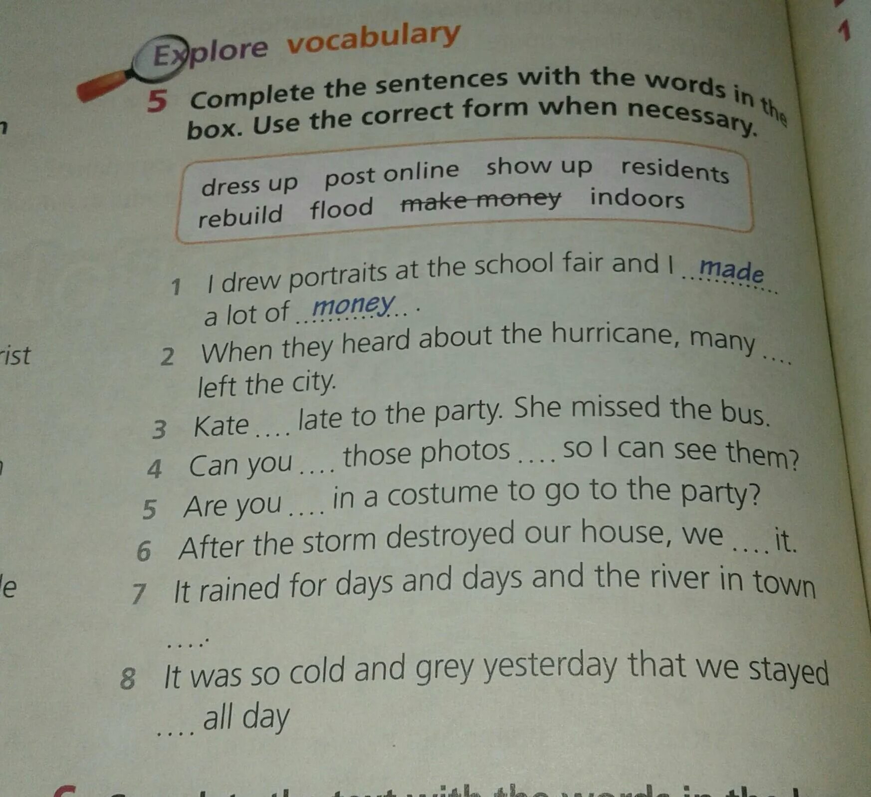 Write sentences with the correct form. Complete the sentences with the Words in the Box. Complete the sentences with the. Complete the sentences with the correct Word. Complete the Words in the sentences.