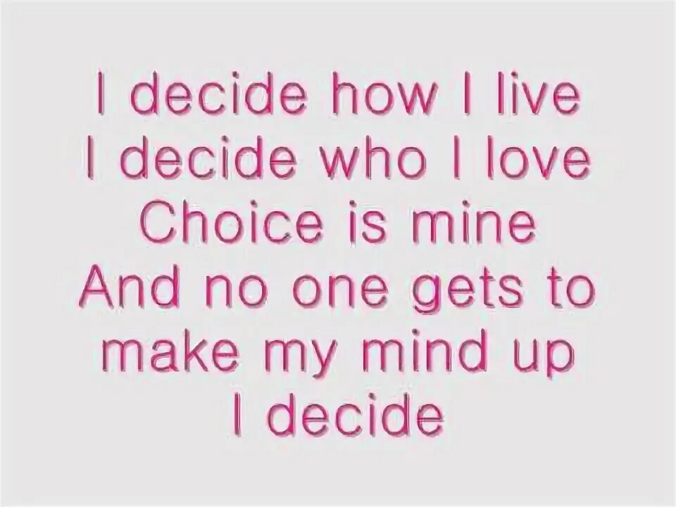 Песня i can decide. Линдсей песня текст.