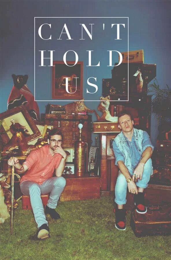 Can hold us macklemore. Macklemore can't hold us. Macklemore can't hold us обложка. Macklemore Ryan Lewis can't hold us. Macklemore Ryan Lewis Macklemore Ryan Lewis can't hold us.