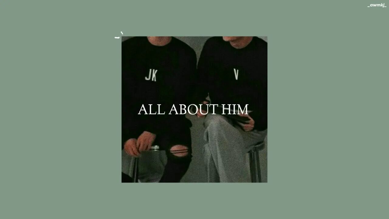 About him.