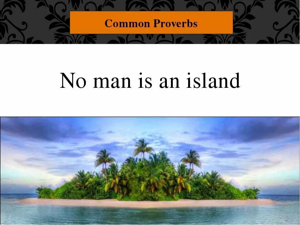 Island значение. No man is an Island. No man is an Island пословица. No man is an Island перевод. No man is an Island 9 задание.