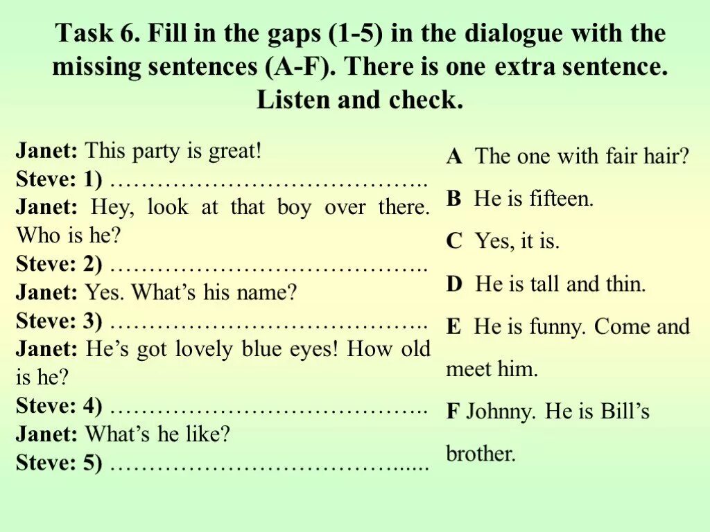 Fill in plot private. Ответы на fill in the gaps. Задание fill the gaps. Fill in the gaps to complete the dialogues one Word/sentence is Extra ответы. Task 1 fill in the gaps.