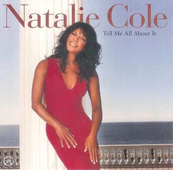 Tell me about it. Natalie Cole tell me all about it. Natalie Cole - 1996 - Stardust. Natalie Cole "Stardust, CD".