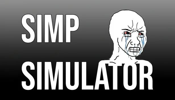 Simp for me. Симп. Simp Simulator. Кто такой симп. Simp что значит.