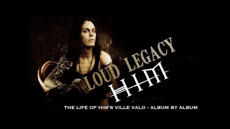 Him Loud Legacy. Him Vocal. Him poster Love Metal.