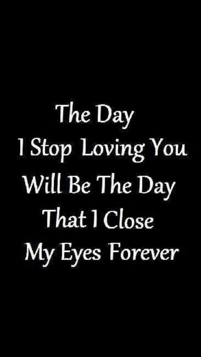 I Love you. I will stop loving you. I see Forever in your Eyes. Heart is closed. Close forever