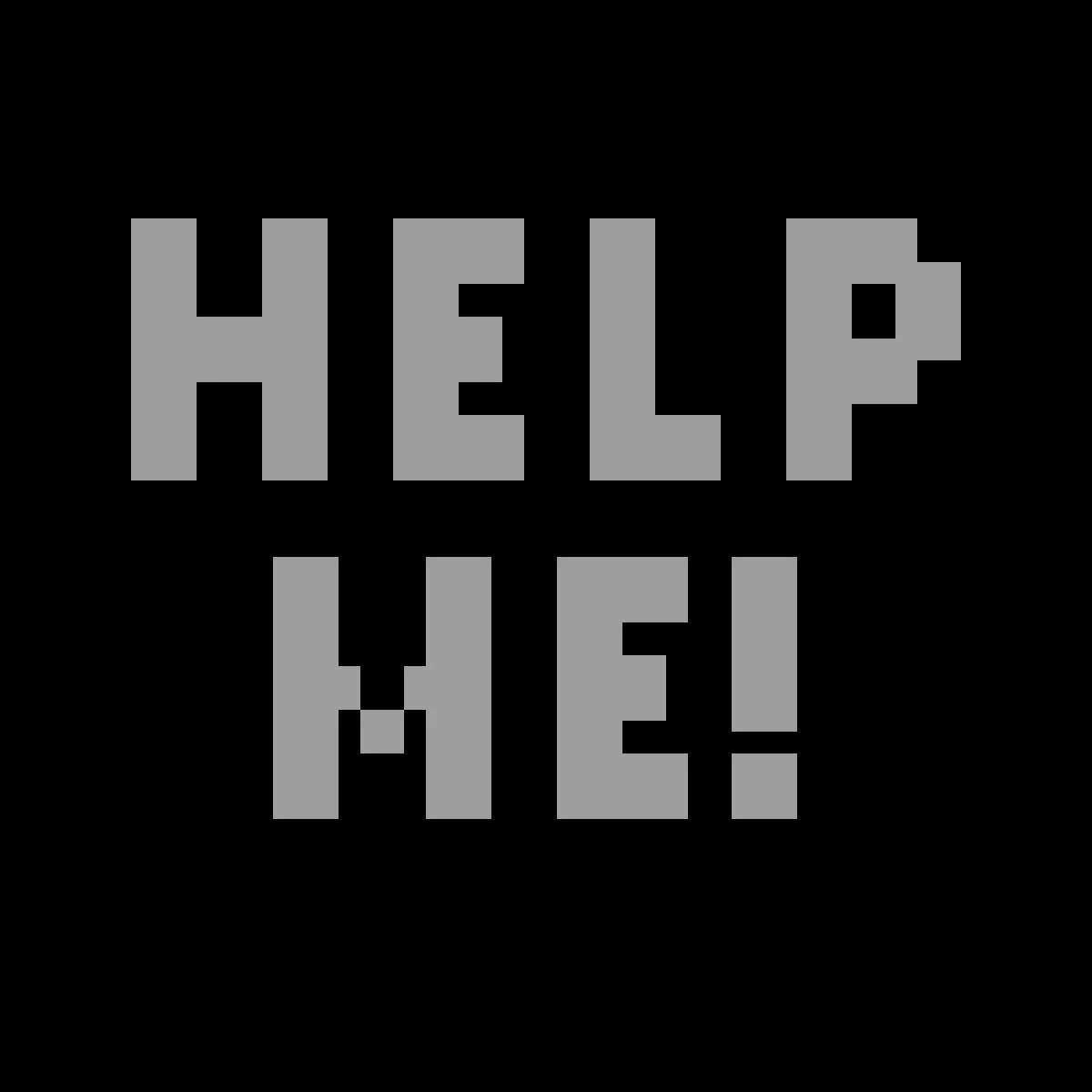 Repeat help. Хелп ми. Надпись help. Help на черном фоне. Надпись help me.