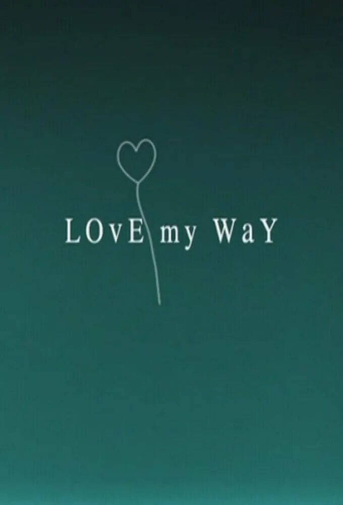 Never love you way. My love. my beloved. my way. its my way.