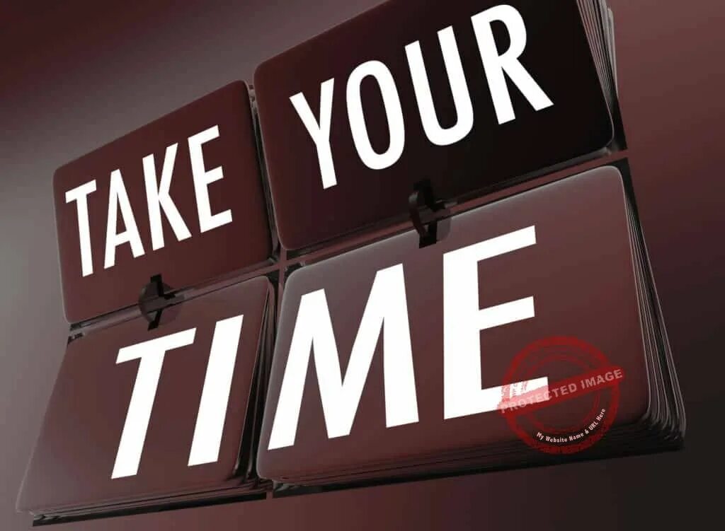 Take your time doing. Take your time. take time for your. take your time meaning. take your time игра.