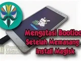 Magisk bootloop. Magisk bootloop