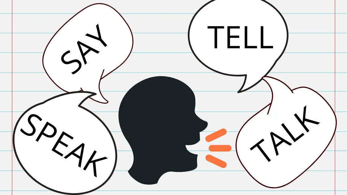 Said употребление. Разница между say tell speak talk. Глагол to speak. Say talk speak tell отличия. Разница глаголов say tell speak talk.
