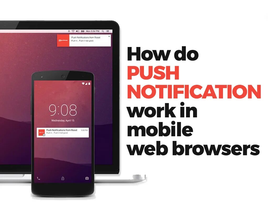 Web push notifications. Mobile push notifications.