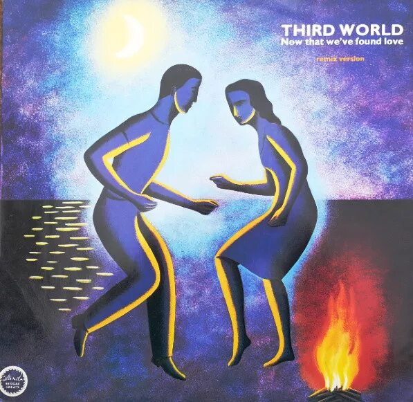 The world we now. Third World. Third Worlds Label. Now that we found Love. Found Love.